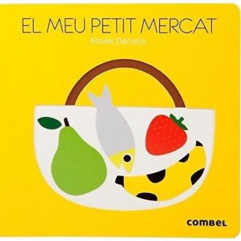 El meu petit mercat - Xavier Deneux