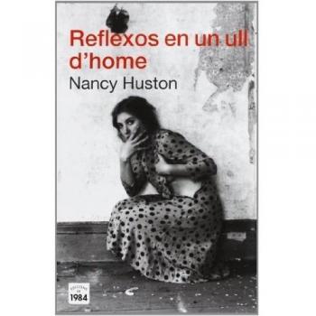 Reflexos en un ull d'home: 23 - Nancy Huston