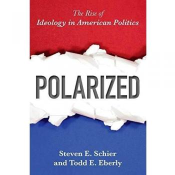 Polarized: The Rise of Ideology in American Politics - Comprehensive Analysis Edition