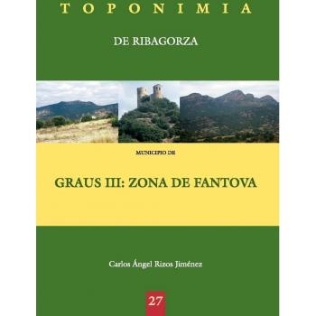 Toponimia de Ribagorza. Municipio de Graus III: zona de Fantova - Carlos Angel Rizos Jimenez