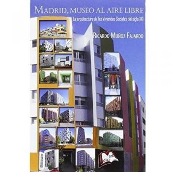 Madrid, Museo al Aire Libre: La arquitectura de las Viviendas Sociales del siglo XXI