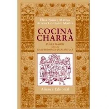 Cocina charra: Plaza mayor de la gastronomía salmantina