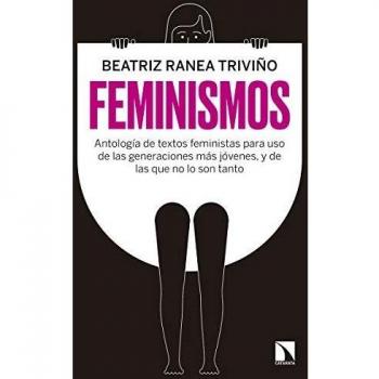 Feminismos: Antología de textos feministas para uso de las generaciones