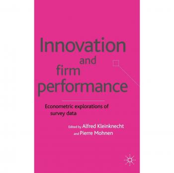 Innovation and Firm Performance: Econometric Explorations of Survey Data