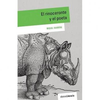 El rinoceronte y el poeta: Epifanía del Quinto Imperio - Miguel Barrero