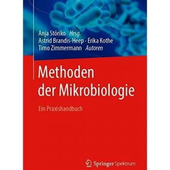 Methoden der Mikrobiologie: Ein Praxishandbuch
