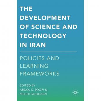 The Development of Science and Technology in Iran: Policies and Learning Frameworks