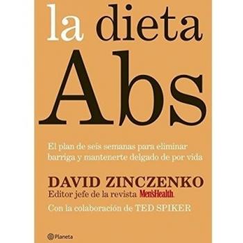 La dieta Abs. El plan de seis semanas para eliminar barriga y mantenerse delgado