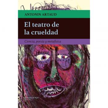 El teatro de la crueldad: Ciencia, poesía y metafísica