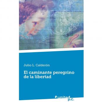 El caminante peregrino de la libertad