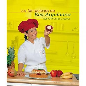 Tentaciones. Postres caseros - Arguiñano, Eva