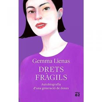 Drets fràgils: Autobiografia d'una generació de dones