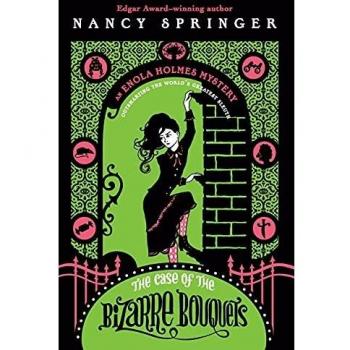Enola Holmes 3: The Case of the Bizarre Bouquets - A Mystery Novel by Nancy Springer