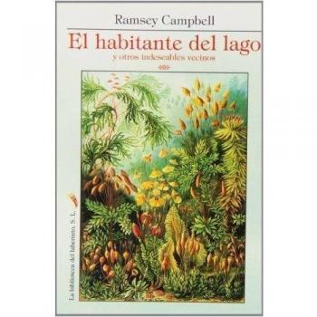 El Habitante Del Lago Y Otros Indeseables Vecinos