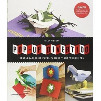 Pop-Up Divertido. Desplegables De Papel Faciles Y Sorprendentes - Hiebert Helen
