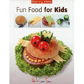 FUN FOOD FOR KIDS