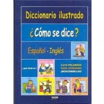 ¿Cómo se dice? : diccionario ilustrado español-inglés