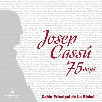 Josep Cassú: 75 Anys - Cobla La Principal De La Bisbal
