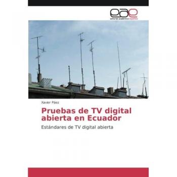 Pruebas de TV digital abierta en Ecuador: Estándares de TV digital abierta