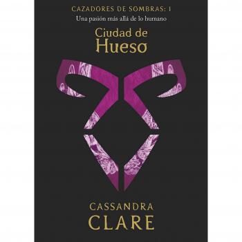 Ciudad de Hueso - Cassandra Clare