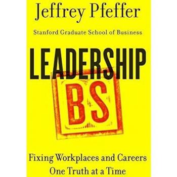 Leadership BS: Transforming Workplaces and Careers with Essential Truths