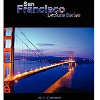 Joel Goldsmith's San Francisco Lecture Series: Spiritual Insights and Teachings