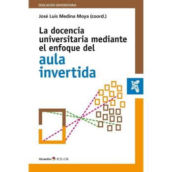 La docencia universitaria mediante el enfoque del aula invertida - Jose Luis Medina Moya