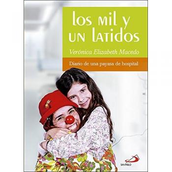 Los mil y un latidos: Diario de una payasa de hospital