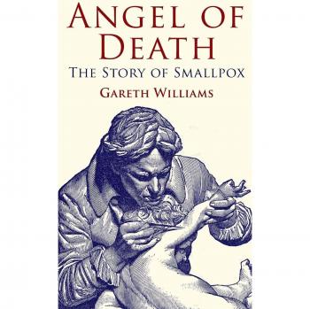 Angel of Death: The Story of Smallpox