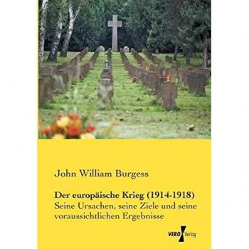 Guerra Europea (1914-1918): Causas, Objetivos y Resultados Previstas