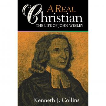 Real Christian Biography: The Life of John Wesley (Paperback Edition)