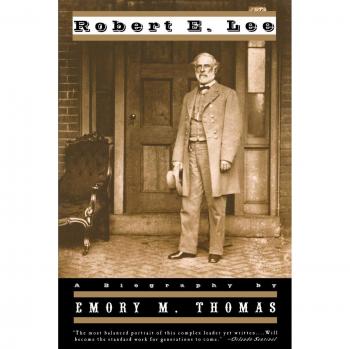 Robert E. Lee: A Biography