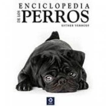 Enciclopedia de los Perros, Colección Enciclopedia Básica - Esther Verhoef