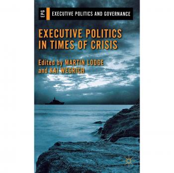Executive Politics in Times of Crisis