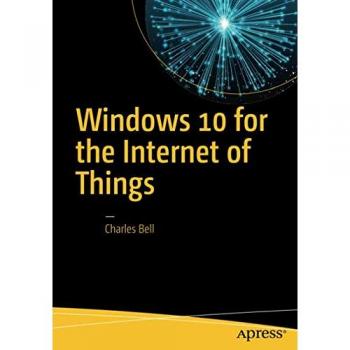 Windows 10 for the Internet of Things