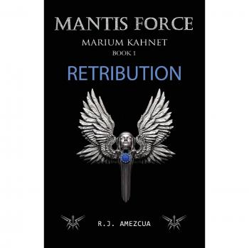 Mantis Force: Retribución - Novela de Ciencia Ficción con Elementos de Acción y Aventura (Marium Kahnet, Volumen 1)
