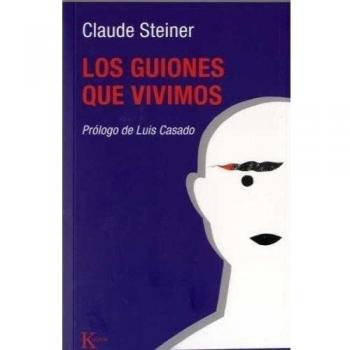 Los guiones que vivimos: Análisis Transaccional de los guiones de vida