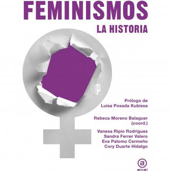 Feminismos. La historia: 18 - Aa.vv.