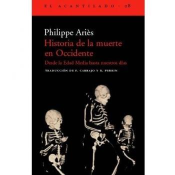 Historia de la muerte en Occidente: Desde la Edad Media hasta nuestros días - Philippe Aries