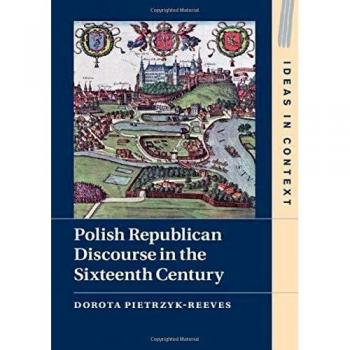 Polish Republican Discourse in the Sixteenth Century: 129