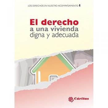 El derecho a una vivienda digna y adecuada