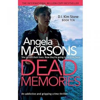Dead Memories: An addictive and gripping crime thriller
