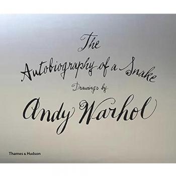 The Autobiography of a Snake: Drawings by Andy Warhol