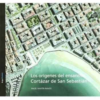 Origenes del ensanche cortazar de san sebastian, los