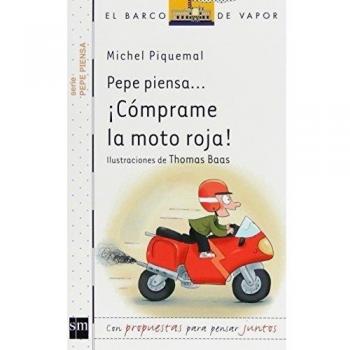 Pepe piensa... ¡Cómprame la moto roja! - Michel Piquemal