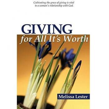 Giving for All It's Worth: Comprehensive Guide to Generosity and Philanthropy (Paperback Edition)