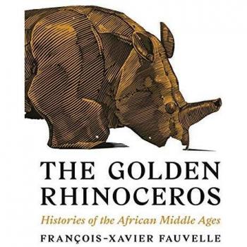 The Golden Rhinoceros: Histories of the African Middle Ages