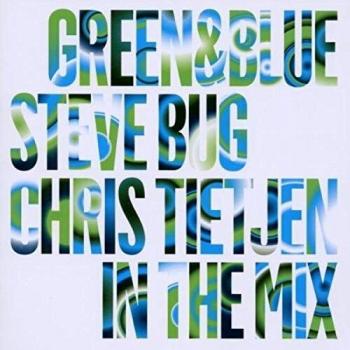 Green & Blue 2010 DJ Mix by Steve Bug and Chris Tie