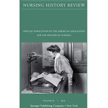 Nursing History Review: Official Journal of the American Association for the History of Nursing: 26