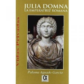 Julia Domna - La Emperatriz Romana